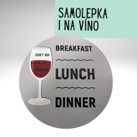 Samolepka "Breakfest,lunch, dinner" ed 10 cm